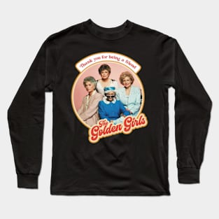 Golden Girls Thank You For Being A Friend Long Sleeve T-Shirt